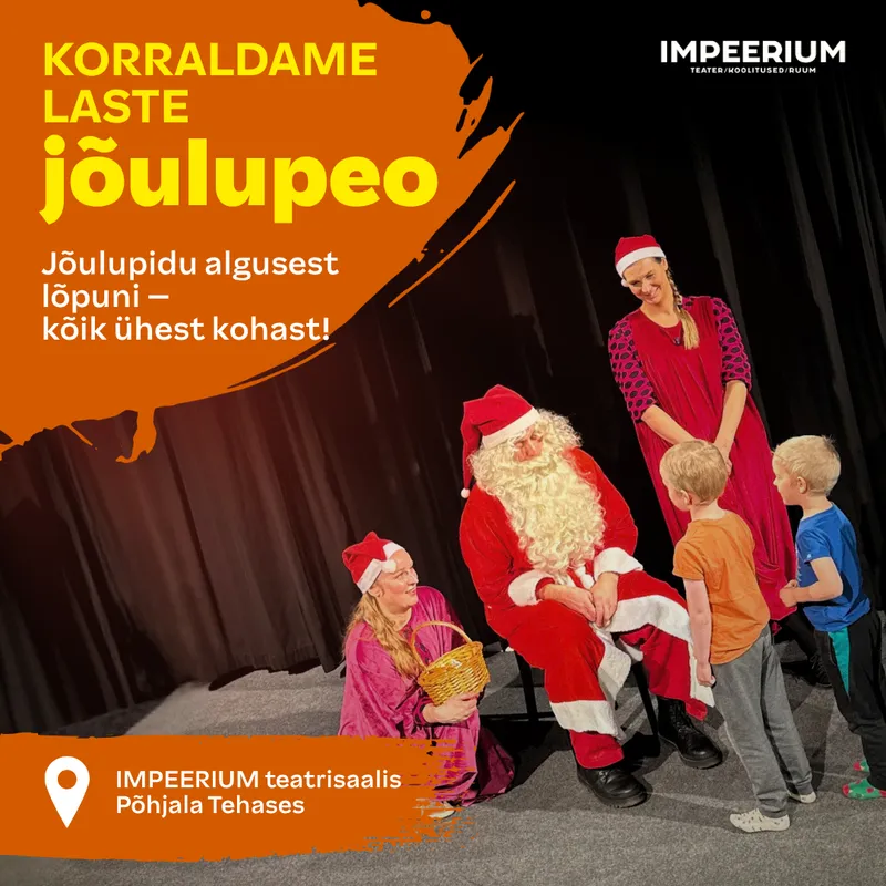Laste jõulupidu IMPEERIUMi jõulumaal